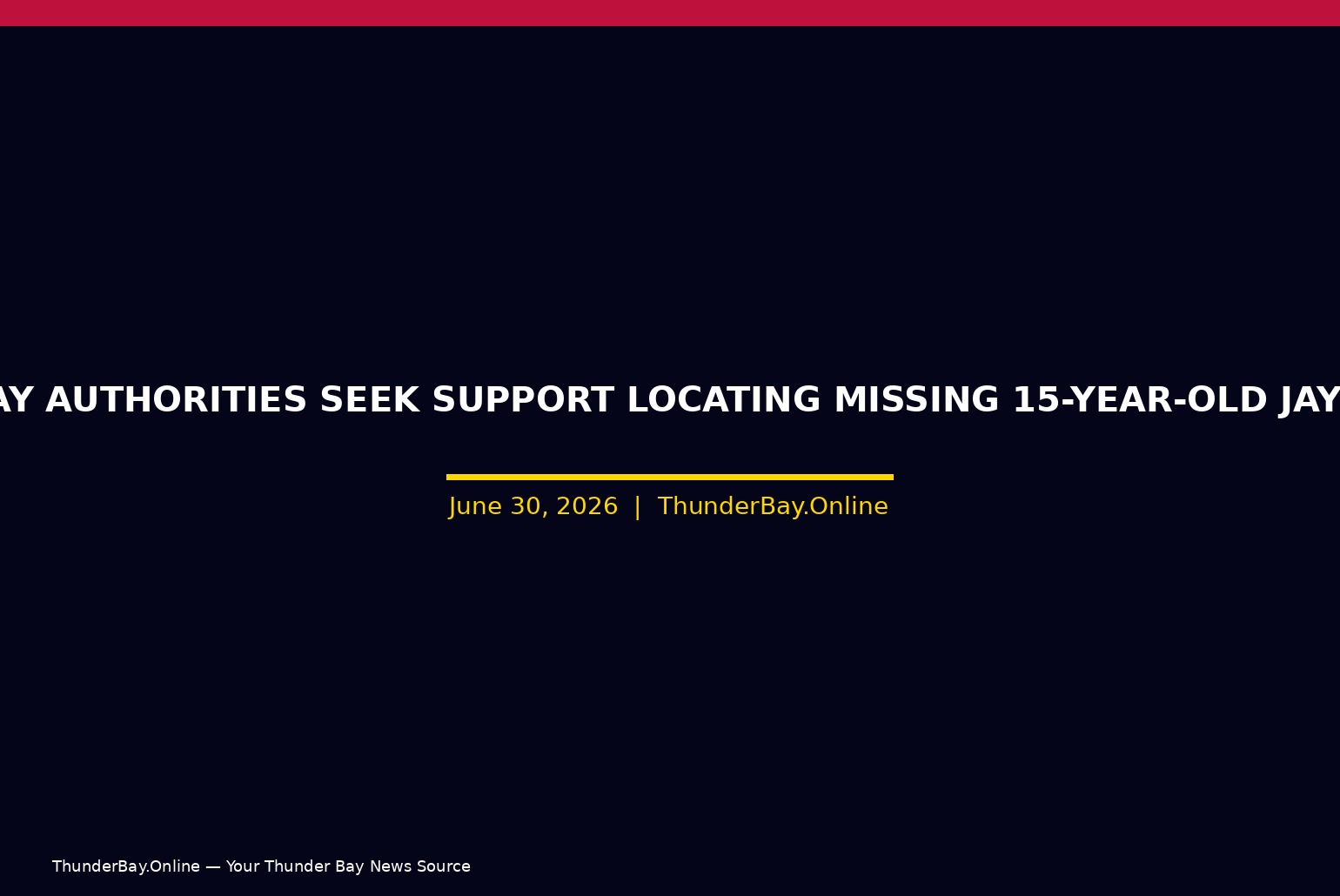 News hero: headline about authorities seeking missing 15-year-old Jay, dark background with red top bar and yellow date line.